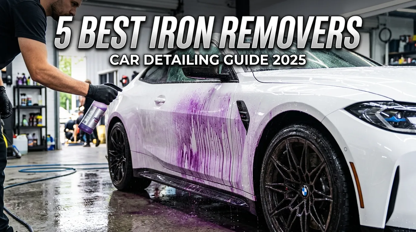 Best Iron Remover Car Detailing
