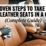 7 Proven Steps how to take care of leather seats in a car (Complete Guide)